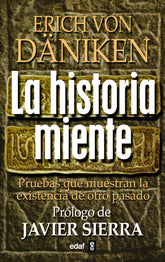 HISTORIA MIENTE,LA I Von Daniken,Erich I Edaf I 9788441421790